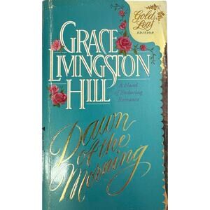 Dawn of the Morning by Grace Livingston Hill (1996, Paperback)